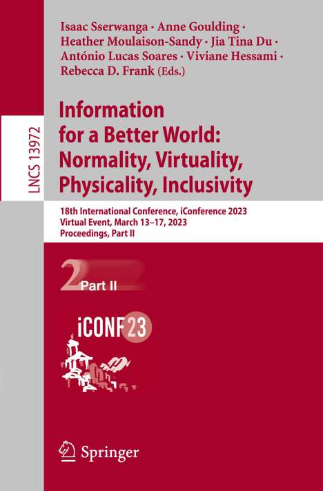 Information for a Better World: Normality, Virtuality, Physicality, Inclusivity, Buch