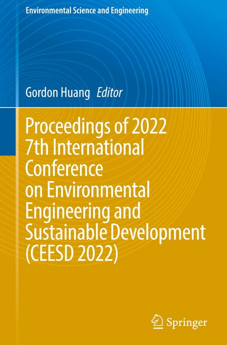 Proceedings of 2022 7th International Conference on Environmental Engineering and Sustainable Development (CEESD 2022), Buch