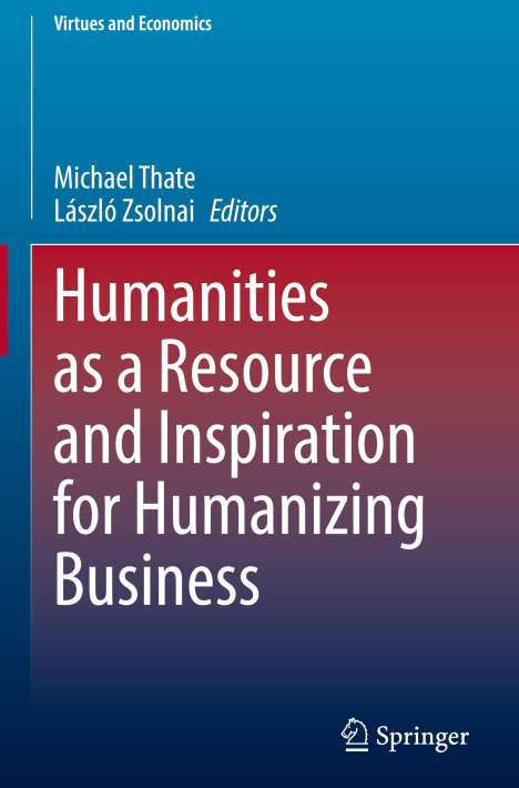 Humanities as a Resource and Inspiration for Humanizing Business, Buch