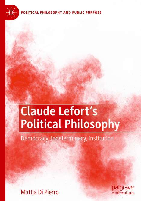 Mattia Di Pierro: Claude Lefort's Political Philosophy, Buch