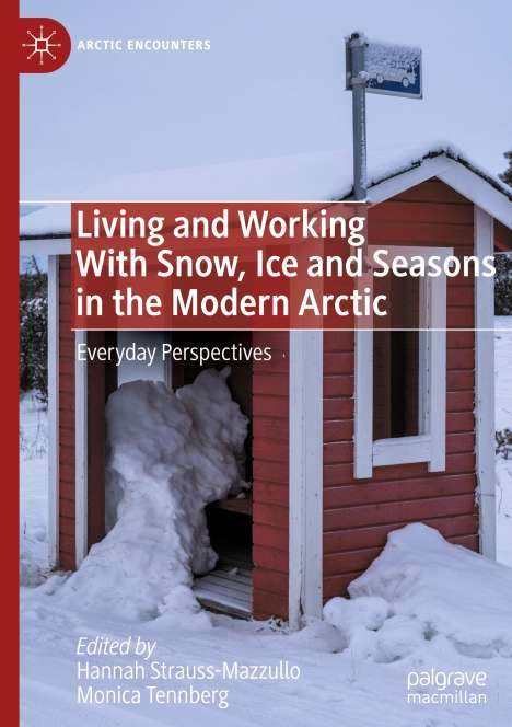 Living and Working With Snow, Ice and Seasons in the Modern Arctic, Buch