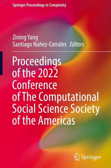 Proceedings of the 2022 Conference of The Computational Social Science Society of the Americas, Buch