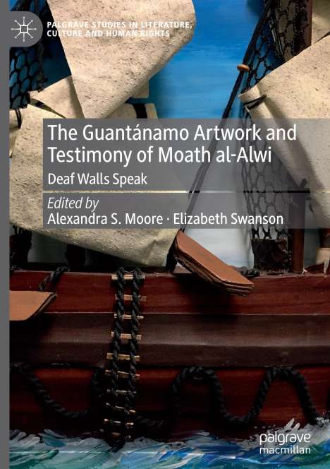 The Guantánamo Artwork and Testimony of Moath Al-Alwi, Buch