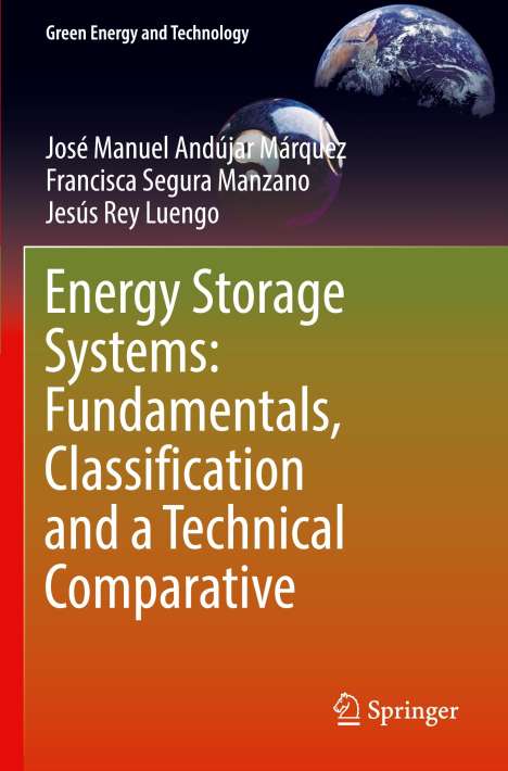 José Manuel Andújar Márquez: Energy Storage Systems: Fundamentals, Classification and a Technical Comparative, Buch