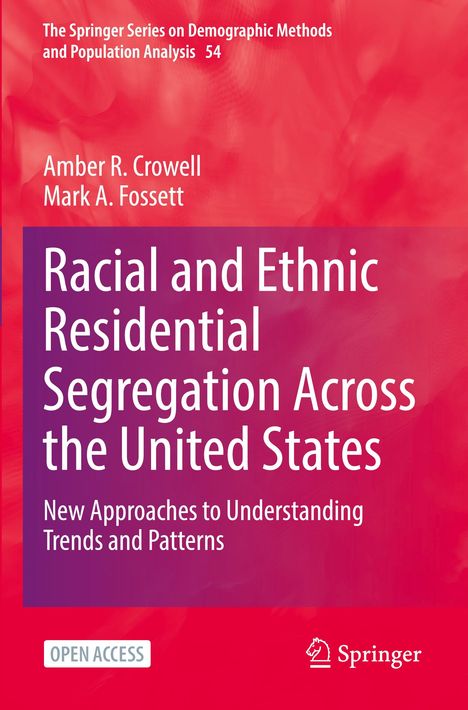Mark A. Fossett: Racial and Ethnic Residential Segregation Across the United States, Buch