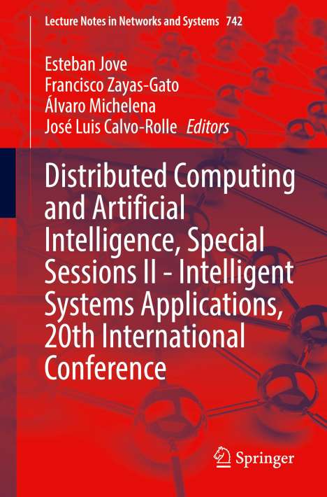 Distributed Computing and Artificial Intelligence, Special Sessions II - Intelligent Systems Applications, 20th International Conference, Buch