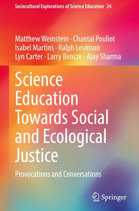 Matthew Weinstein: Science Education Towards Social and Ecological Justice, Buch