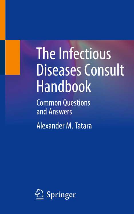 Alexander M. Tatara: The Infectious Diseases Consult Handbook, Buch
