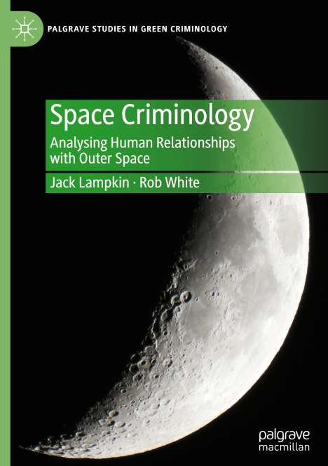 Rob White: Space Criminology, Buch
