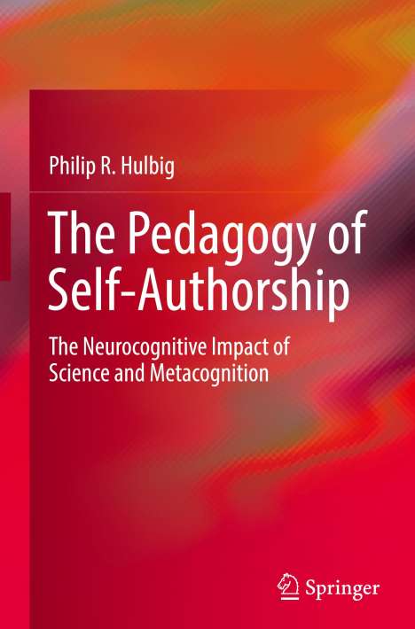 Philip R. Hulbig: The Pedagogy of Self-Authorship, Buch