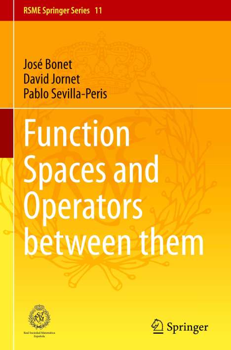 José Bonet: Function Spaces and Operators between them, Buch