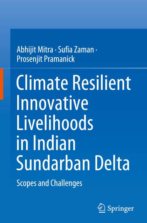 Abhijit Mitra: Climate Resilient Innovative Livelihoods in Indian Sundarban Delta, Buch