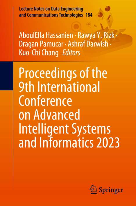 Proceedings of the 9th International Conference on Advanced Intelligent Systems and Informatics 2023, Buch