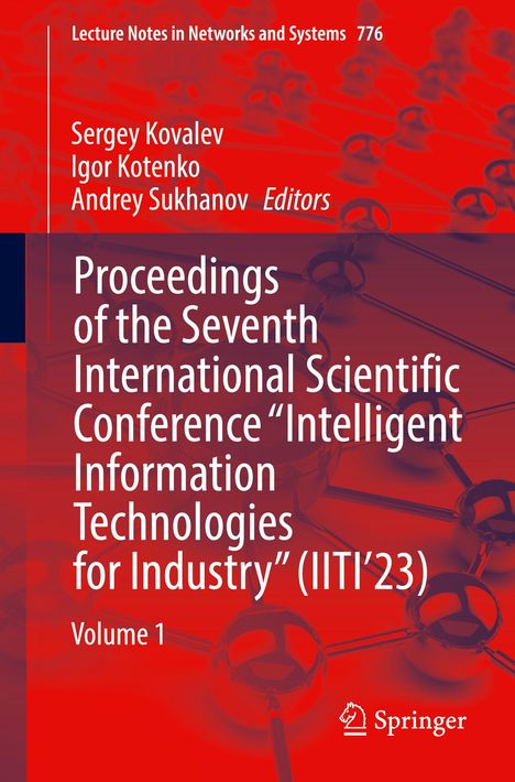 Proceedings of the Seventh International Scientific Conference ¿Intelligent Information Technologies for Industry¿ (IITI¿23), Buch
