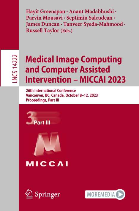 Medical Image Computing and Computer Assisted Intervention ¿ MICCAI 2023, Buch