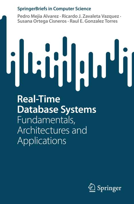 Pedro Mejia Alvarez: Real-Time Database Systems, Buch