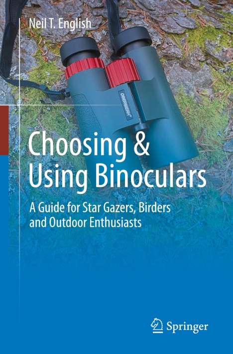 Neil T. English: Choosing &amp; Using Binoculars, Buch