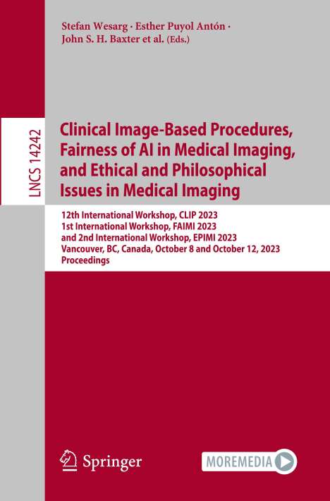 Clinical Image-Based Procedures, Fairness of AI in Medical Imaging, and Ethical and Philosophical Issues in Medical Imaging, Buch