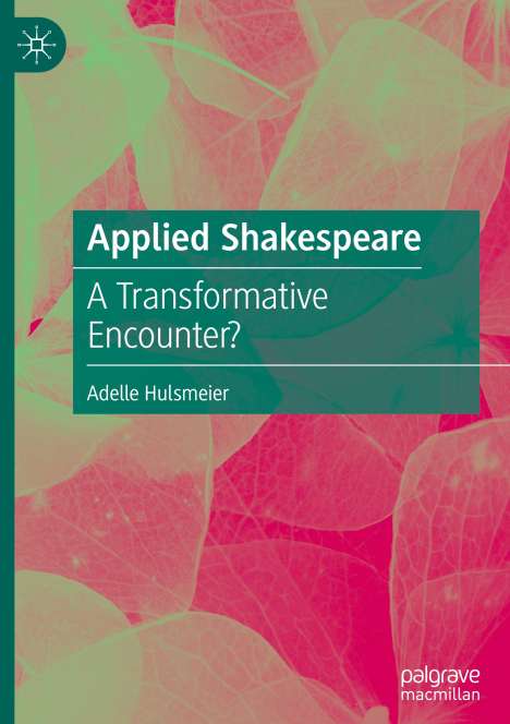 Adelle Hulsmeier: Applied Shakespeare, Buch