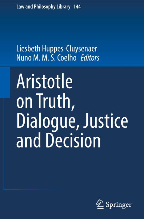 Aristotle on Truth, Dialogue, Justice and Decision, Buch