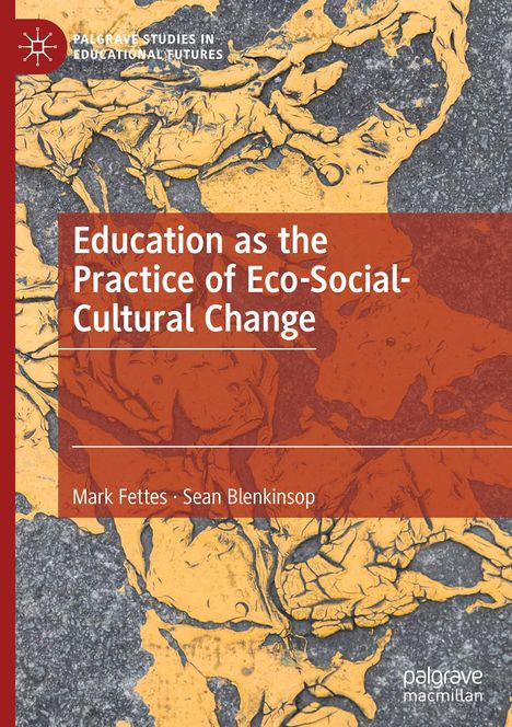 Sean Blenkinsop: Education as the Practice of Eco-Social-Cultural Change, Buch