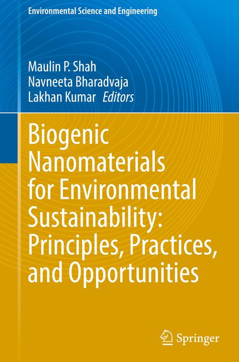 Biogenic Nanomaterials for Environmental Sustainability: Principles, Practices, and Opportunities, Buch