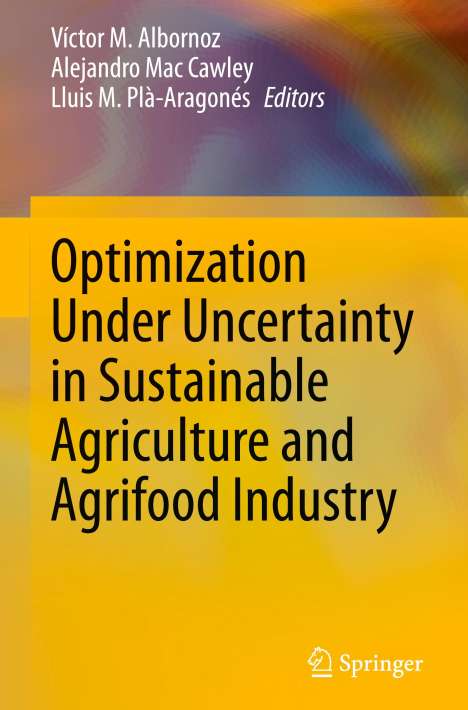 Optimization Under Uncertainty in Sustainable Agriculture and Agrifood Industry, Buch