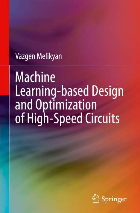 Vazgen Melikyan: Machine Learning-based Design and Optimization of High-Speed Circuits, Buch