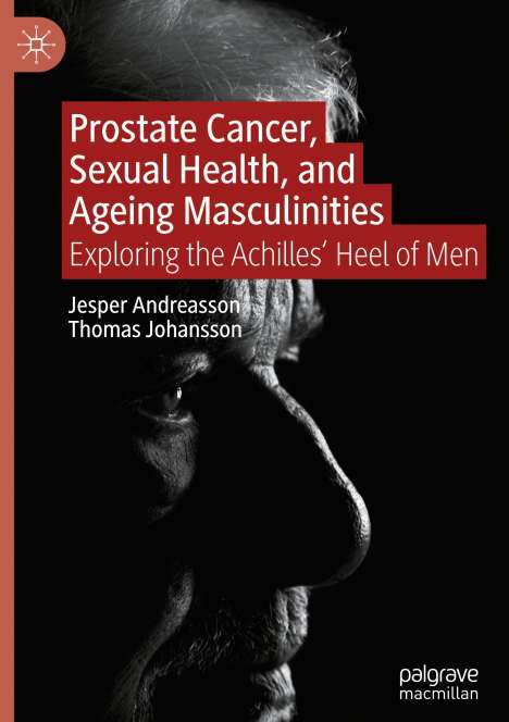 Thomas Johansson: Prostate Cancer, Sexual Health, and Ageing Masculinities, Buch