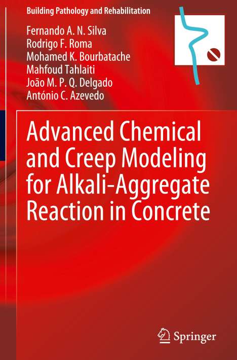 Fernando A. N. Silva: Advanced Chemical and Creep Modeling for Alkali-Aggregate Reaction in Concrete, Buch