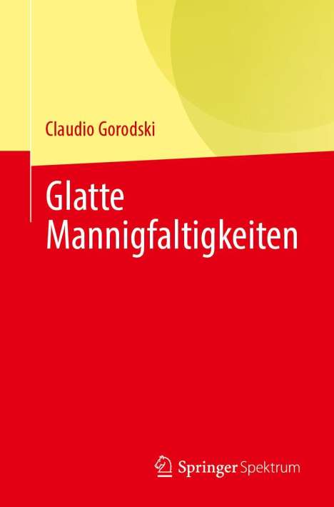 Claudio Gorodski: Glatte Mannigfaltigkeiten, Buch