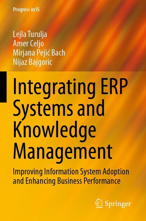 Titel: Integrating ERP Systems and Knowledge Management; Autoren: Lejla Turulja, Amer Celjo, Mirjana Pejić Bach, Nijaz Bajgoric. Text auf orangefarbenem Hintergrund. Springer-Logo.