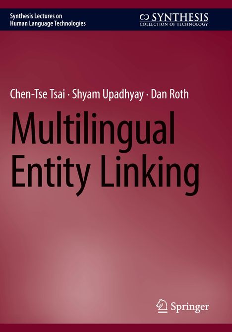 Text: "Multilingual Entity Linking", Autoren: Chen-Tse Tsai, Shyam Upadhyay, Dan Roth. Hintergrund: Rötlich, schlichte Gestaltung.
