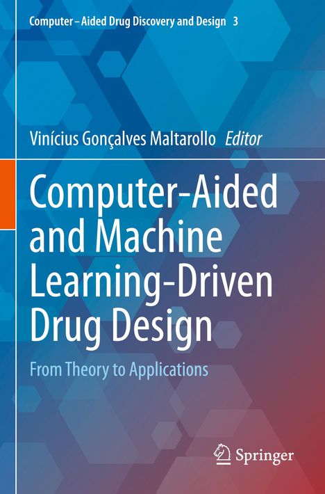 "Computer-Aided and Machine Learning-Driven Drug Design" von Vinícius Gonçalves Maltarollo. Springer-Logo unten.