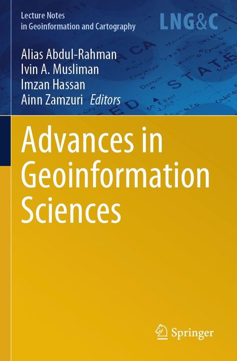 Titel: "Advances in Geoinformation Sciences". Herausgeber: Alias Abdul-Rahman, Ivin A. Musliman, Imzan Hassan, Ainn Zamzuri. Springer Verlag.