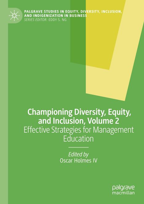 Titel: "Championing Diversity, Equity, and Inclusion, Volume 2", bearbeitet von Oscar Holmes IV. Grünes Cover mit geometrischen Formen.