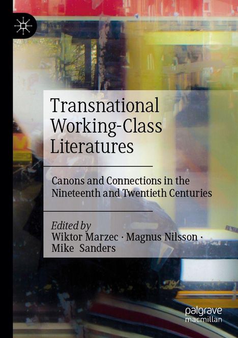 „Transnational Working-Class Literatures“, Untertitel und Herausgeber genannt, vor einem abstrakten bunten Hintergrund.