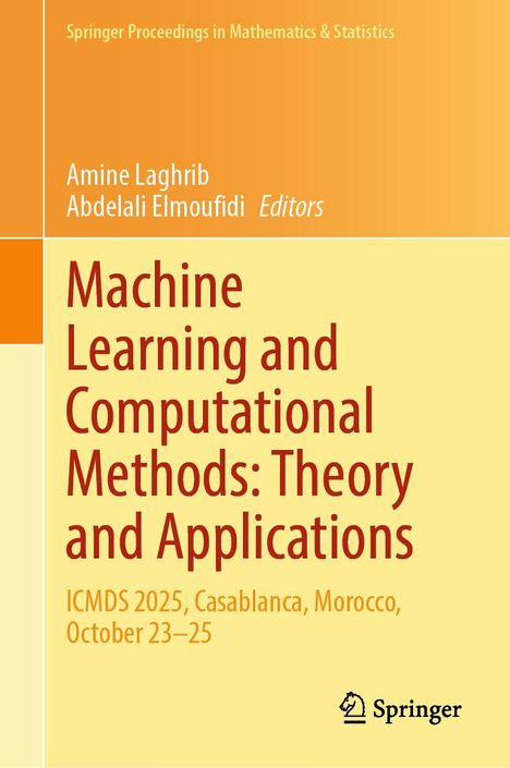 "Springer, Editors: Amine Laghrib, Abdelali Elmoufid. Conference in Casablanca, 2025. Titel: Machine Learning and Computational Methods."