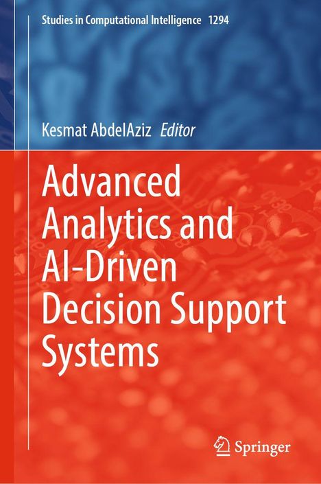 Buchtitel: "Advanced Analytics and AI-Driven Decision Support Systems". Editor: Kismat AbdelAziz. Oben blau, unten rot.