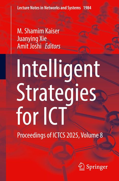 „Intelligent Strategies for ICT“, Autoren: M. Shamim Kaiser, JuanYing Xie, Amit Joshi. Springer-Logo unten rechts. Abstrakte Kugeln.