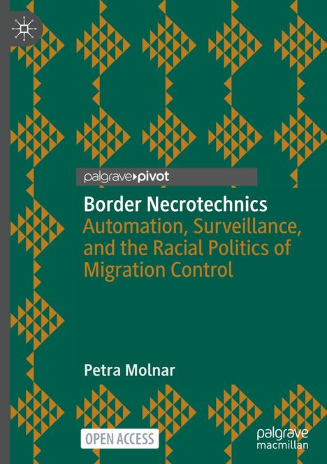 „Border Necrotechnics: Automation, Surveillance, and the Racial Politics of Migration Control“ von Petra Molnar. Geometrisches Muster.