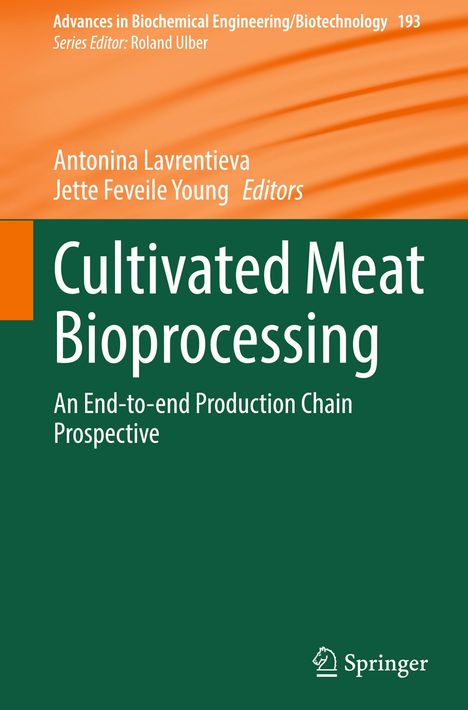 Titel: "Cultivated Meat Bioprocessing"; Autoren: Antonina Lavrentieva, Jette Feveile Young. Hintergrund: orange und grün.