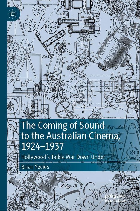 "The Coming of Sound to the Australian Cinema 1924–1937." Blau hinterlegter Text auf technischer Zeichnung.