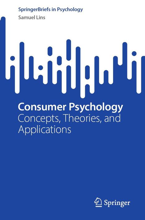 „SpringerBriefs in Psychology“ und „Consumer Psychology: Concepts, Theories, and Applications“ stehen vor. In Blau-weiß gehalten.