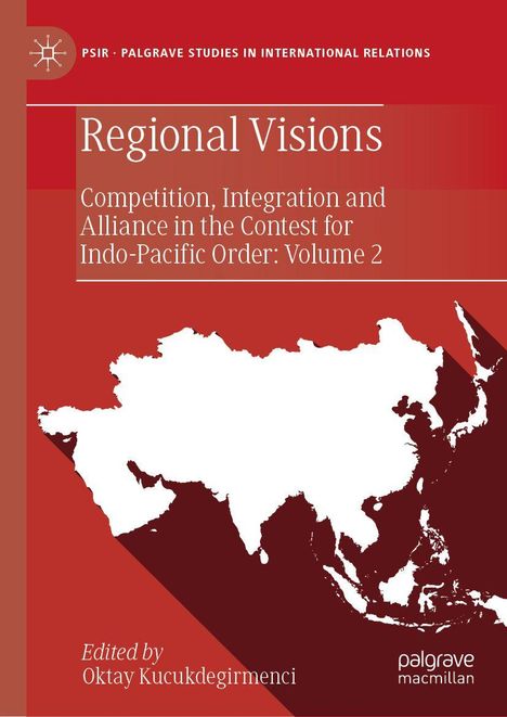 Text: "Regional Visions", Untertitel über Indo-Pazifik, bearbeitet von Oktay Kucukdegirmenci. Stilisiert: Landkarte Asiens.