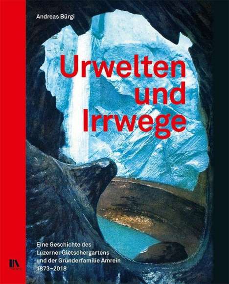 Andreas Bürgi: Urwelten und Irrwege, Buch