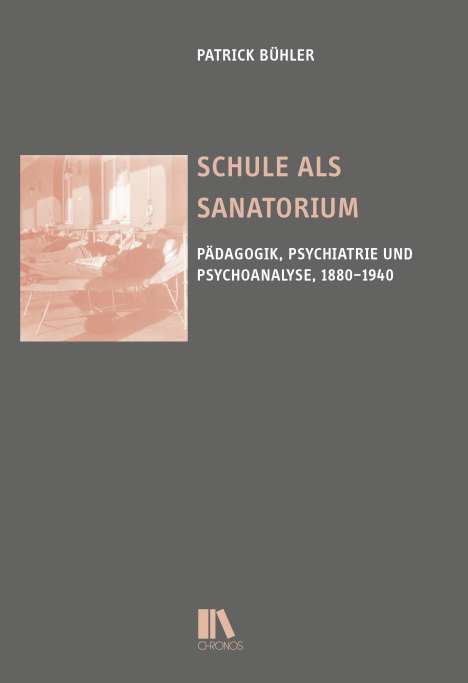 Patrick Bühler: Schule als Sanatorium, Buch