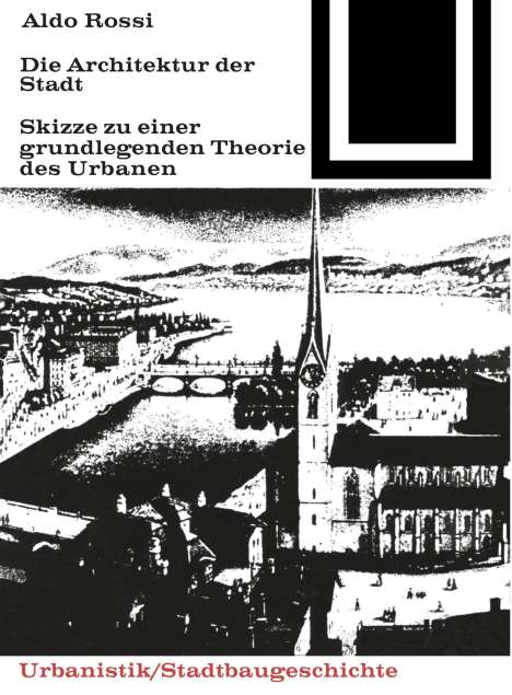 Aldo Rossi: Die Architektur der Stadt, Buch