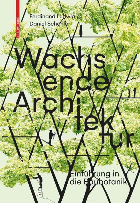 Ferdinand Ludwig: Wachsende Architektur, Buch