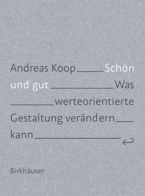 Andreas Koop: Schön und Gut, Buch